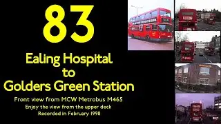 【London Bus 1998 Nostalgic Ride】83 Ealing Hospital to Golders Green/Front View/MCW Metrobus