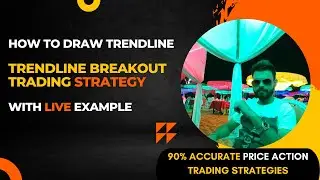 How to Draw Trendline | Trendline Breakout Trading Strategy | 90% Accurate Price Action Trading