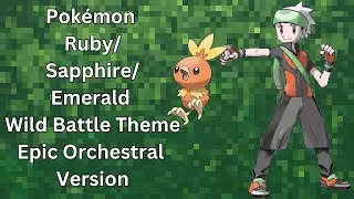 Pok&eacute;mon Wild Battle Theme Epic Orchestral Version