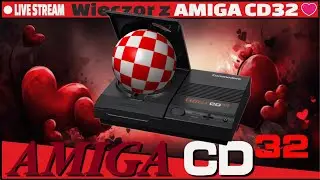 LIVE - Wiecz&oacute;r z AMIGA CD32 ❤️❤️❤️ #amiga #amigamer #retro
