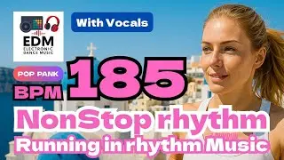 🎶 [185 BPM 185] Running Music Playlist EDM DTM Jogging & Workout cadence 러닝 음악 ランニング 曲 songs