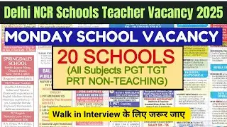 Monday Private School Vacancy | Fresh Latest Teaching vacancies 2025 | Walk in interview soon