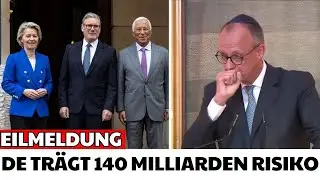 Skandal platzt in der EU! Merz zwingt De das Risiko von 140 Milliarden Euro zu tragen