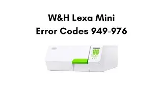 New W&H Lexa Mini Error Codes 949-976