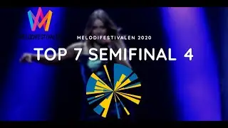 Top 7 Melodifestivalen 2020 Semi final 4 [Melfest] - Eurovision 2020 Sweden 🇸🇪