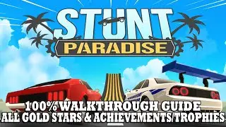 Stunt Paradise 100% Achievement Walkthrough | ALL Achievement / Trophy Guide