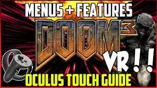 Руководство по меню и функциям Doom 3 VR &mdash; руководство по Oculus Touch для BFG Best Rift, руководство по HTC Vive 2017