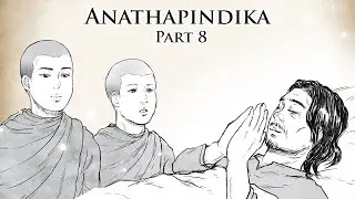 Самый выдающийся благодетель | Анатхапиндика (часть 8) | Анимированные буддийские истории