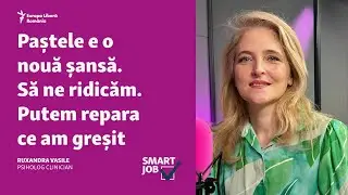 Psiholoaga Ruxandra Vasile: Paștele e o nouă șansă. Să ne ridicăm. Putem repara ce am greșit