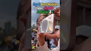 Best Phones Under 45,000 PKR in Pakistan
