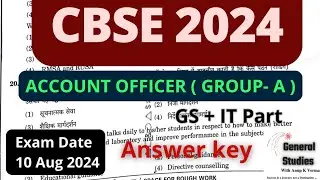 CBSE ACCOUNT OFFICER GROUP - A 2024 | ANSWER KEY | GS + IT PART | Exam Date : 10 August 2024