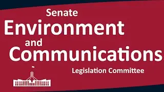 Senate Environment and Communications Legislation Committee [Part 2] | 08/10/2025