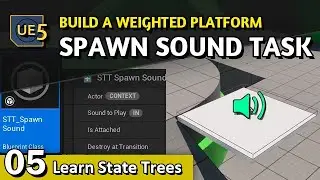 Learn State Tree - 05 - Spawn Sound Task - Unreal 5.6