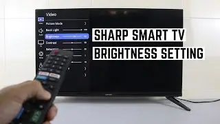 How to Adjust Screed Brightness Setting On SHARP Smart TV