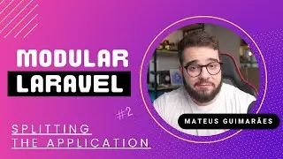 Модульный Laravel, Эпизод 2 &mdash; Разделение приложения
