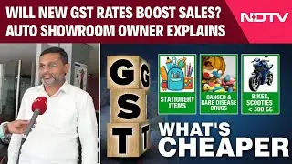 New GST Rates | Will GST Reforms Boost Auto Sales? Auto Showroom Owner Answers