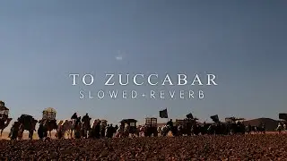 Gladiator - To Zuccabar (Slowed + Reverb)