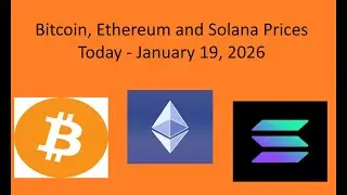 Bitcoin, Ethereum and Solana Prices Today   January 19, 2026