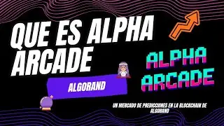 Que es alpha arcade un mercado de predicciones en Algorand