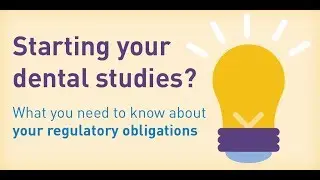 Starting your dental studies? What you need to know about your regulatory obligations