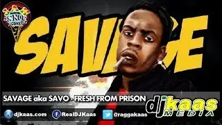 Savage aka Savo - Fresh From Prison (April 2014) Nuh Fraid Riddim - Jah Snowcone | Dancehall