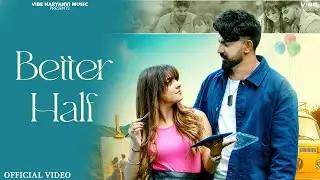Better Half ( Official Video ) | G Prince x Kumkum Khatri | New Haryanvi Song 2025 | Harshu Jangra