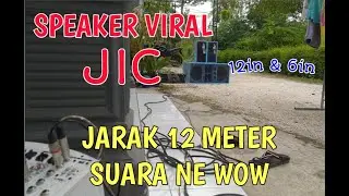 Cek Sound JARAK 12 METER SPEAKER JIC LB 12060 dan LA 06038 ? Gimana suarane!!
