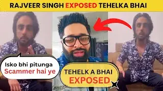 NEW LAFDA 🤯- Rajveer Singh Exposed Tehelka, Rajveer Singh exposed to Tehelka Bhai