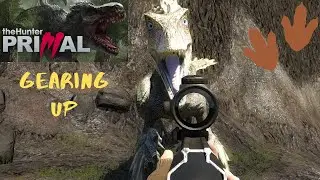 The Hunter Primal - Gearing Up