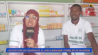 L'OUVERTURE  DU  PHARMACIE  EL  HADJI IBRAHIME  SYMBE  B&Acirc;  DE  NIASSENE