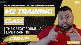 Master The Credit Formula in 60 Minutes | M2 Software Masterclass (LIVE) | December 10, 2025
