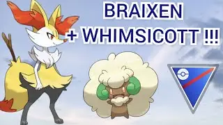 BRAIXEN & WHIMSICOTT FORM A STRONG CORE IN THE GREAT LEAGUE | POKEMON GO PVP