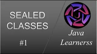 Java 17 | Sealed Classes | Java Learnerss