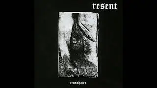 Resent - CROSSHAIRS [Just Out 2020 LP]
