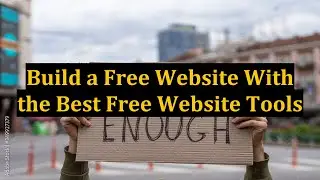 Build a Free Website With the Best Free Website Tools