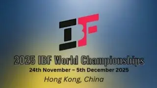 2025 IBF World Championships - Unofficial Practice