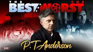 Licorice Pizza (2021) Review + The Best and the Worst...of Paul Thomas Anderson