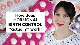 How Does Hormonal Birth Control *Actually* Work?