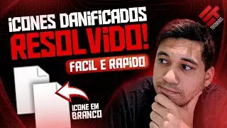 ICONES EM BRANCO OU DANIFICADOS RESOLVIDO! (F&aacute;cil e R&aacute;pido)