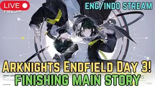 【ENG/INDO】Finishing Main Story Today! (Day 3 Playthrough)