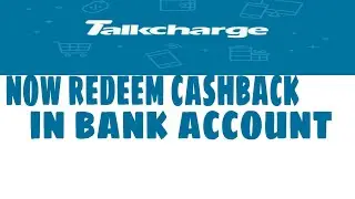 Talkcharge cashback in bank account | Transfer money in bank account | Talkcharge account