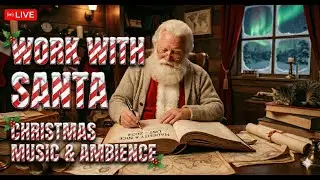Cozy Time With Santa Writing Naughty or Nice List  📜 Christmas Ambience & Relaxing Music