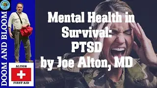 PTSD: Mental Health in Survival Series with Dr. Joseph Alton