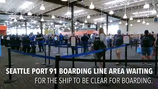 Ovation Of the Seas - Embarkation day Seattle Pier 91 July 8
