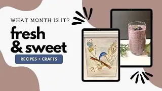 Fresh & Sweet Recipes & Crafts &mdash; a collaboration with @HappinessCreated