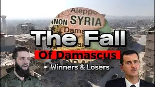 The Fall Of Damascus: Winners & Losers