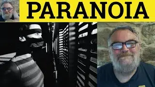 🔵 Значение паранойи — Определение паранойи — Примеры паранойи — Прилагательные, существительные, ...