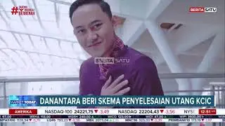 Danantara Tawarkan Dua Opsi Penyelesaian Utang KCIC #Beritasatu