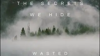 Wasted - The Secrets We Hide [Euphoric Hardstyle] [Free Download]