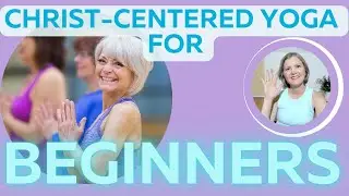 What Happens When You Try Christ-Centered Yoga?